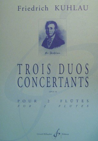 Trois Duos Concertants Op.10 by Friedrich Kuhlau for 2 Flutes [Sheet music]