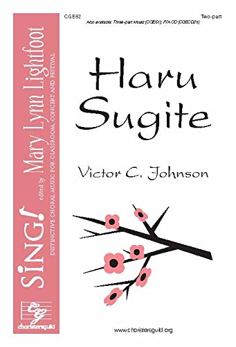 Haru Sugite (Voicing: Two-part with Optional Flute and Percussion). Composer: Victor C. Johnson. Text: Traditional Japanese. [Paperback] Victor C. Johnson