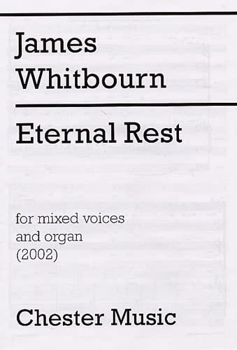 JAMES WHITBOURN: ETERNAL REST CHANT [Paperback] WHITBOURN JAMES (AR