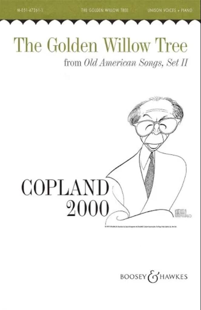 Old American Songs II: No. 3 The Golden Willow Tree. mixed choir (SATB). Partition de chœur. [Sheet music] Rose, Gregory and Copland, Aaron