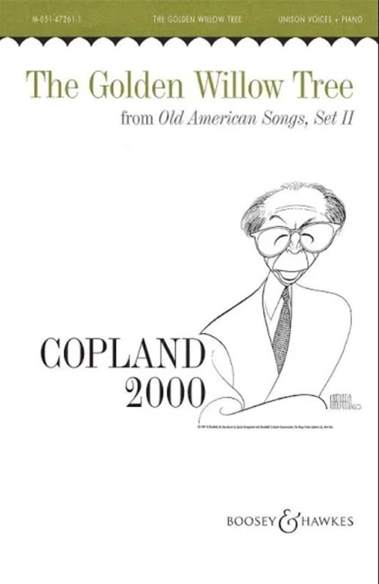 Old American Songs II: No. 3 The Golden Willow Tree. mixed choir (SATB). Partition de chœur. [Sheet music] Rose, Gregory and Copland, Aaron