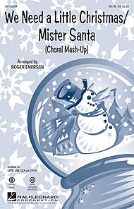 We Need a Little Christmas/mister Santa (Choral Mash-up). Arranged By Roger Emerson. For Choral (Satb). Secular Christmas Choral. [Paperback] Roger Emerson