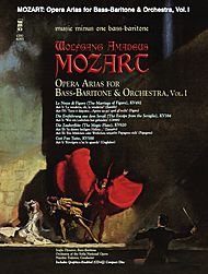 Mozart Opera Arias for Bass Baritone and Orchestra, Vol. 1 W.A. Mozart - Music Minus One