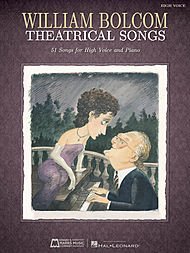 William Bolcom: Theatrical Songs. (High Voice). For High Voice, Piano Accompaniment. E.b. Marks. [Paperback] William Bolcom