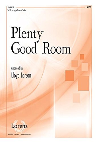 Plenty Good Room [Sheet music] Lloyd Larson