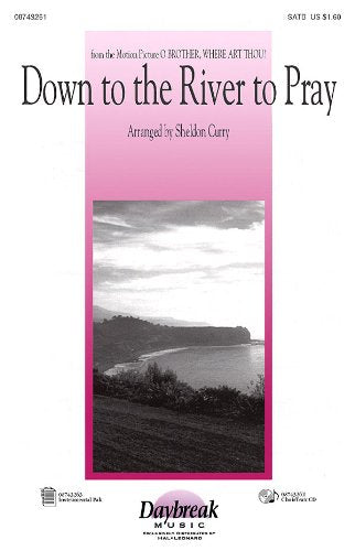 Down to the River to Pray (from O Brother, Where Art Thou?) - SATB Choral [Sheet music]