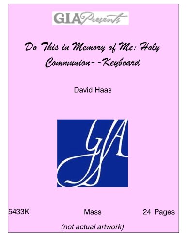 Do This in Memory of Me: Holy Communion--keyboard [Paperback] David Haas