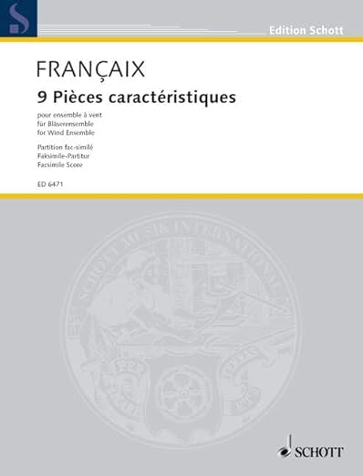 9 Pièces caractéristiques: for 2 flutes, 2 oboes 2 clarinets, 2 bassoons and 2 horns. 2 flutes, 2 oboes 2 clarinets, 2 bassoons and 2 horns. Partition. [Sheet music] Françaix, Jean