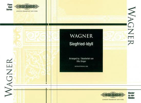 Wagner: Siegfried-Idyll, WWV 103 (arr. for piano 4-hands) [Sheet music] Richard Wagner