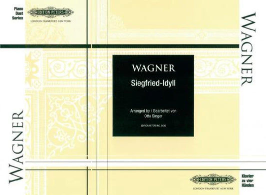 Wagner: Siegfried-Idyll, WWV 103 (arr. for piano 4-hands) [Sheet music] Richard Wagner