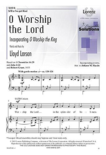 O Worship the Lord: Incorporating O Worship the King [Sheet music] Lloyd Larson