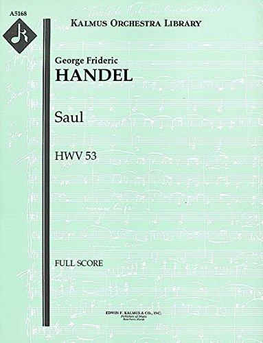Saul, HWV 53: Full Score [A5168] [Sheet music] George Frideric Handel and Friedrich Chrysander - editor