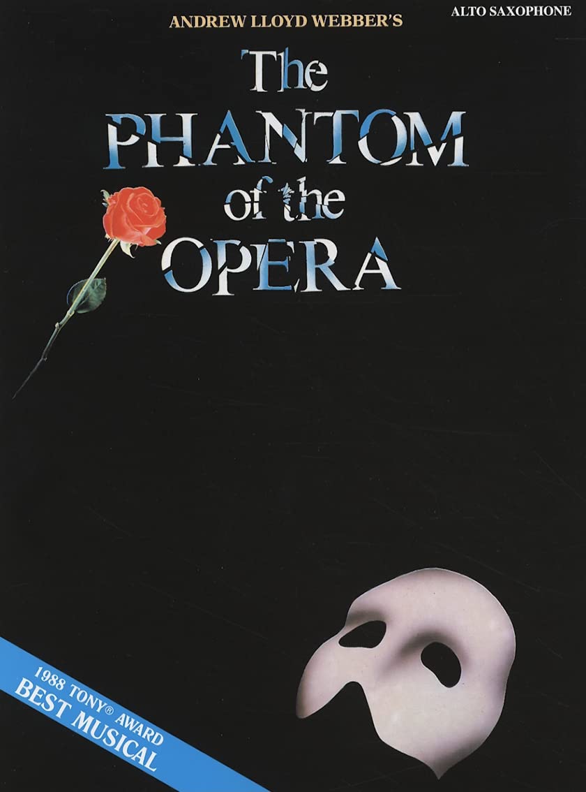 The Phantom of the Opera: for Alto Saxophone [Paperback] Lloyd Webber, Andrew