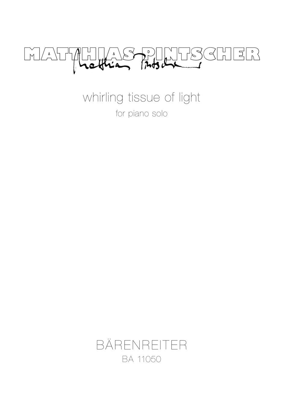 Pintscher: whirling tissue of light [Sheet music] Matthias Pintscher