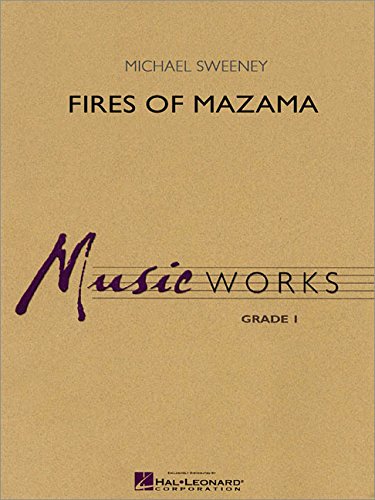 Fires of Mazama by Michael Sweeney. Concert Band - Sheet Music
