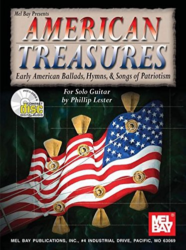 American Treasures: Early American Ballads, Hymns, & Songs of Patriotism for Solo Guitar Lester, Phillip