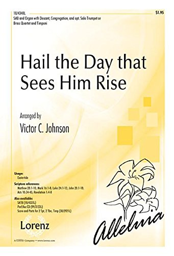 Hail the Day That Sees Him Rise [Sheet music] Victor C Johnson