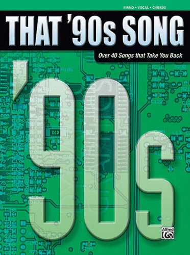 That '90s Song: Piano/Vocal/Chords. Alfred Music