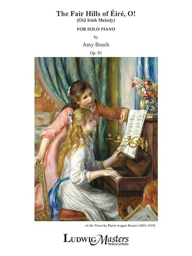 The Fair Hills of Eire, O! (Old Irish Melody): Sheet (LudwigMasters) [Paperback] Beach, Amy
