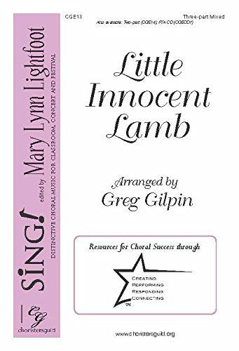 Little Innocent Lamb (Voicing: Three-part Mixed and Piano). Arranger: Greg Gilpin. Tune: Traditional Spiritual. Text: Traditional Spiritual. [Paperback] Greg Gilpin