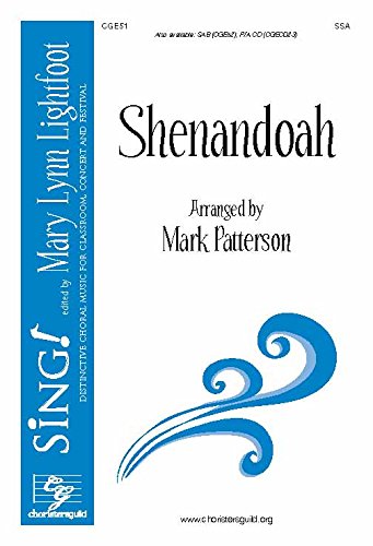 Shenandoah (Voicing: SSA with Piano and Opt. Viola). Arranger: Mark Patterson. Tune: American Folk Song. Text: American Folk Song. [Paperback] Mark Patterson