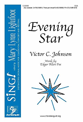 Evening Star (Voicing: SSA with Piano and Optional Cello). Composer: Victor C. Johnson. Text: Evening Star, By Edgar Allan Poe. [Paperback] Victor C. Johnson