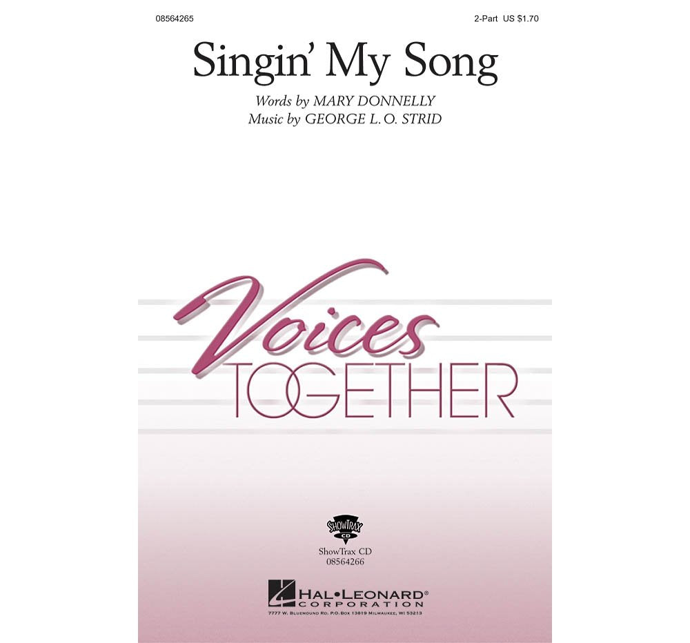 Singin' My Song by George L.O. Strid 2-Part - Sheet Music By Mary Donnelly