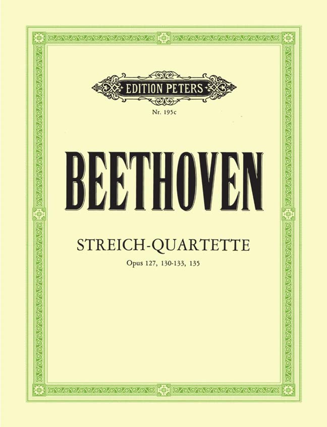 Beethoven: String Quartets, Volume 3 - Opp.127, 130, 131, 132, 133, 135 [Sheet music]
