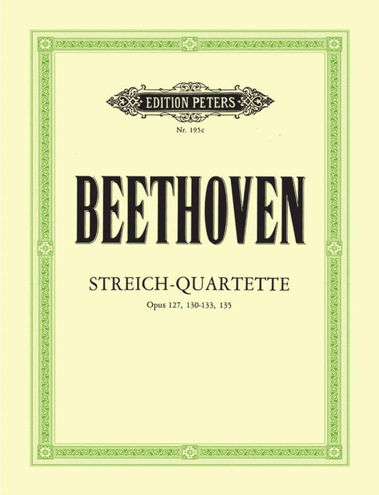 Beethoven: String Quartets, Volume 3 - Opp.127, 130, 131, 132, 133, 135 [Sheet music]