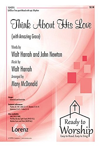 Think about His Love: With Amazing Grace [Sheet music] Walt Harrah