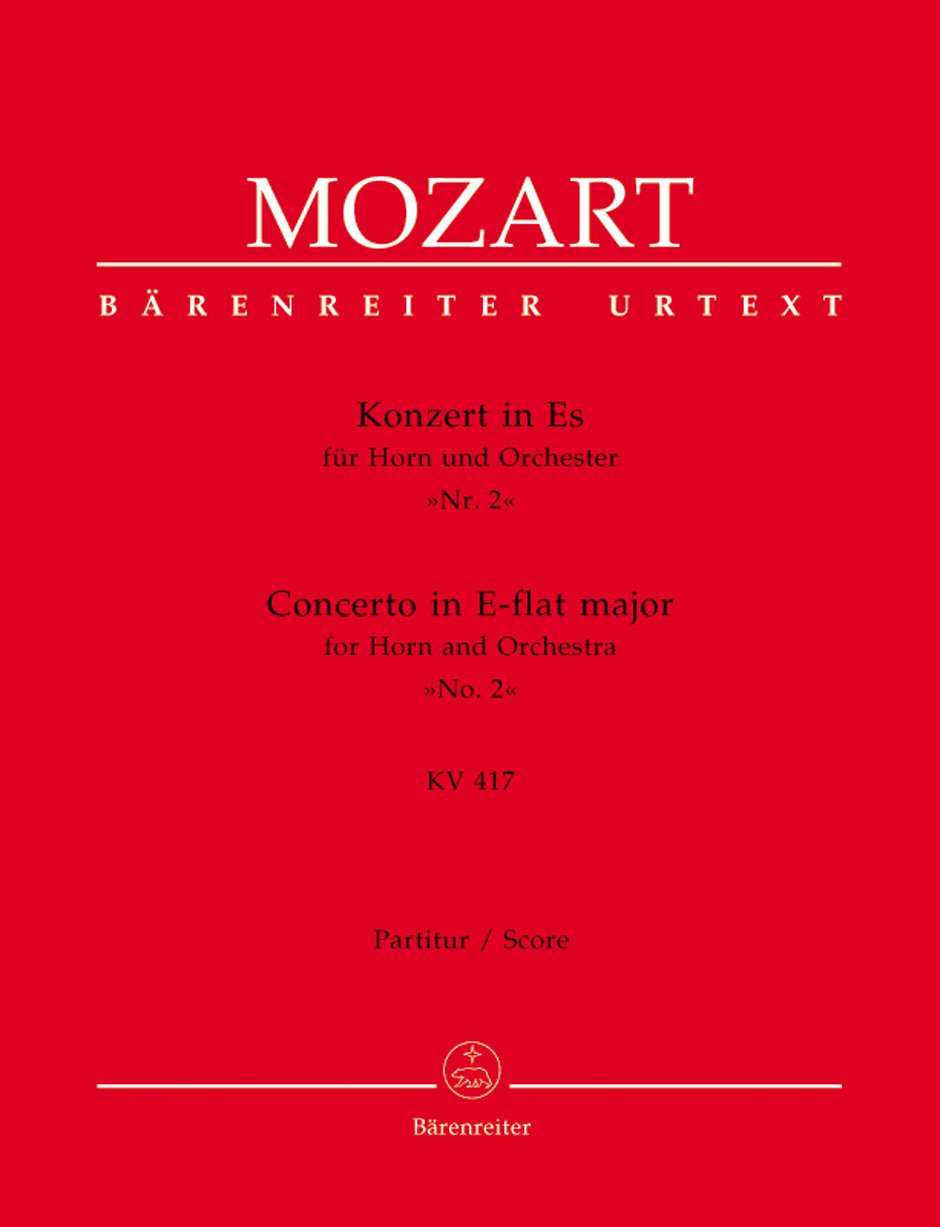 Mozart: Horn Concerto No. 2 in E-flat Major, K. 417 (Full Score) [Sheet music] Wolfgang Amadeus Mozart and Franz Giegling