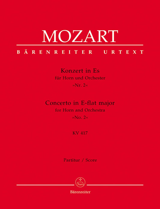 Mozart: Horn Concerto No. 2 in E-flat Major, K. 417 (Full Score) [Sheet music] Wolfgang Amadeus Mozart and Franz Giegling