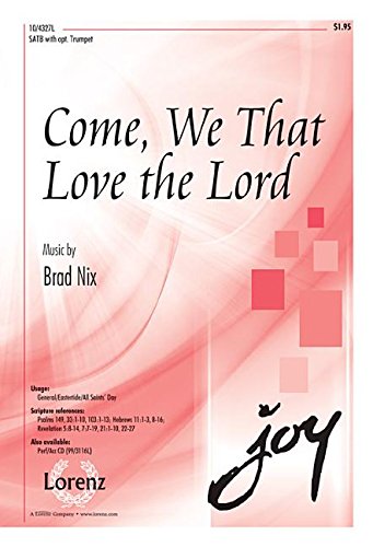 Come, We That Love the Lord [Sheet music] Brad Nix