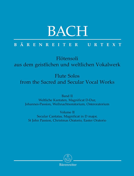 Bach: Flute Solos from the Sacred and Secular Vocal Works - Volume 2 (Secular Cantatas, Magnificat in D Major, St. John Passion, Christmas Oratorio, Easter Oratorio) [Sheet music] Johann Sebastian Bach