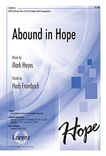 Abound in Hope [Sheet music] Mark Hayes