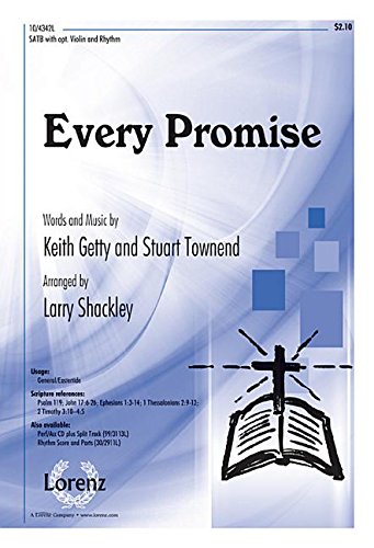 Every Promise. By Keith Getty and Stuart Townsend. Arr. Larry Shackley