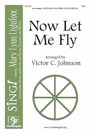 Now Let Me Fly (Tbb) Tune: Traditional Spiritual. Arranger: Victor C. Johnson. [Paperback] Victor C. Johnson