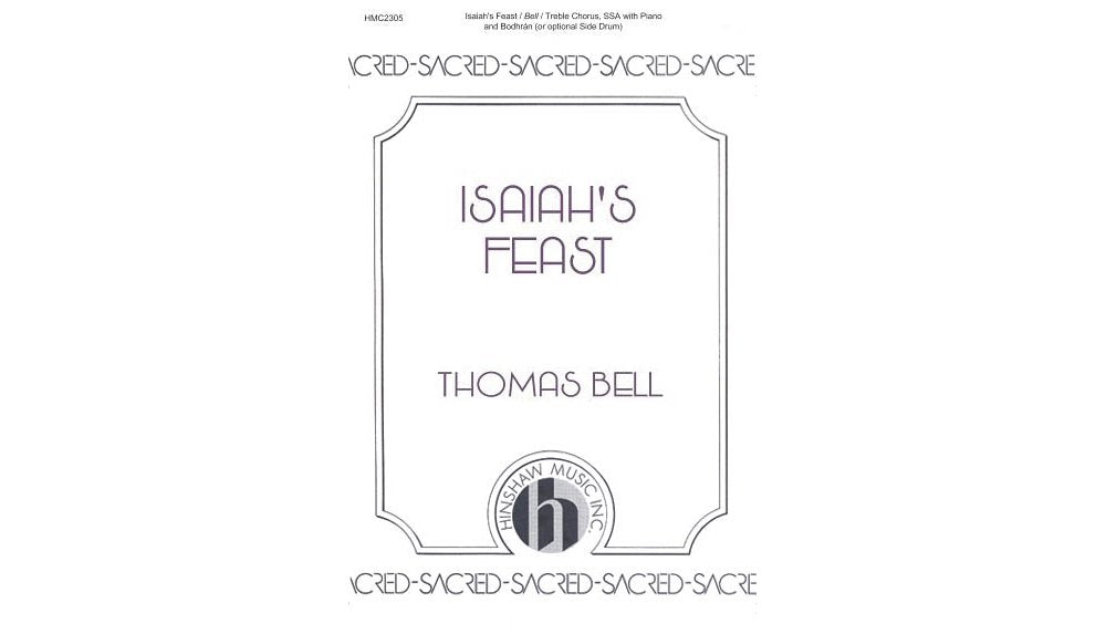 Music Isaiah's Feast SSA composed by Thomas Bell [Paperback] Thomas Bell