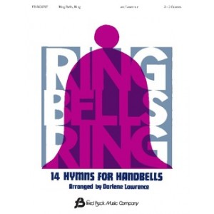 Ring Bells Ring By Various. Arranged By D. Lawrence. For Handbell Choir (2-5 Octaves). [Paperback] Darlene Lawrence