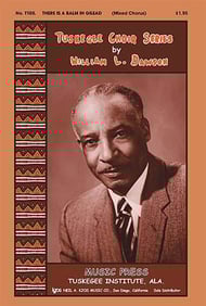 THERE IS A BALM IN GILEAD (Mixed Chorus) - Tuskegee Choir Series / Tuskegee Institute No. 105 [Sheet music] William L. Dawson