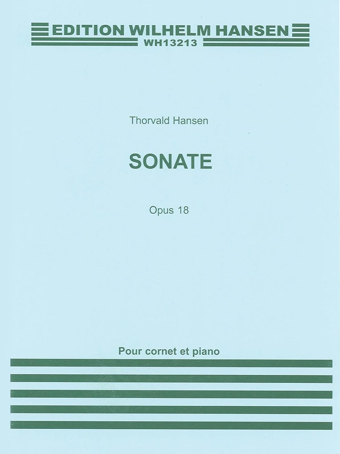 Sonata for Cornet and Piano, Op. 18 [Paperback] Hansen, Wilhelm and Hansen, Thorvald