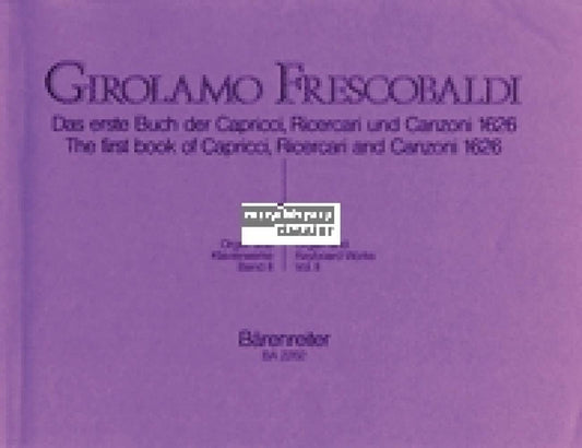 Frescobaldi: The First Book of Capricci, Ricercari and Canzoni (1626) [Paperback] Girolamo Frescobaldi