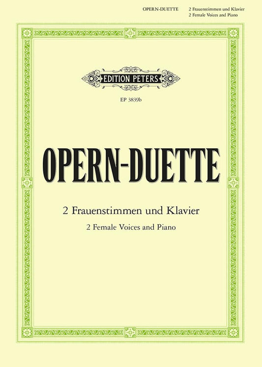 12 Opera Duets for 2 Female Voices and Piano: From Handel to Wagner (Edition Peters) [Paperback] Martienssen, Franziska