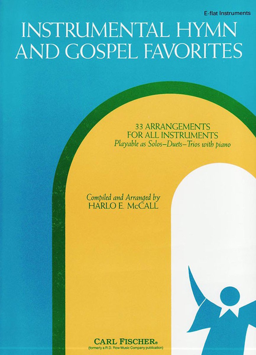 Instrumental Hymn and Gospel Favorites - E-Flat Instruments (CLARINETTE) [Paperback] Harlo E McCall