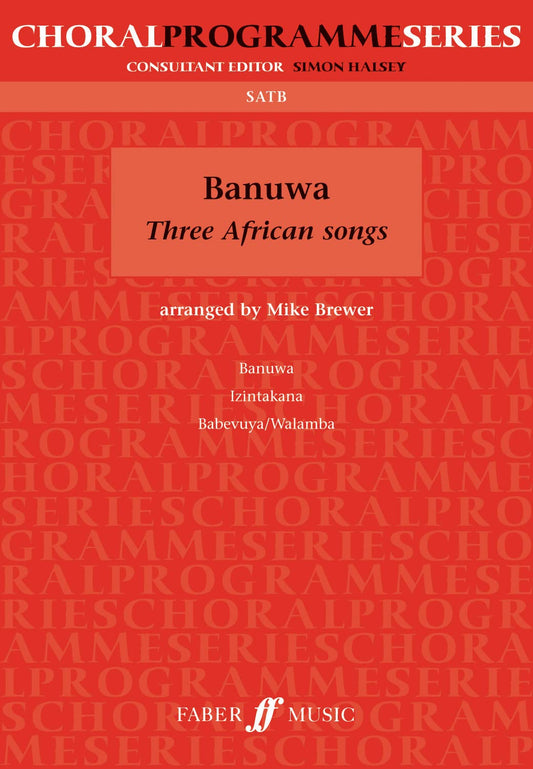 Banuwa: Three African Songs (Faber Edition: Choral Programme Series) [Paperback] Brewer, Mike