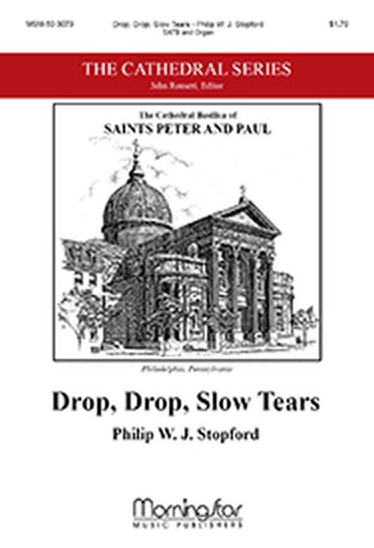 Drop, Drop, Slow Tears Composed By Philip W. J. Stopford. For Satb Choir, Organ Accompaniment. Lent, Holy Week/three Days. Moderately Easy. [Paperback] Philip W. J. Stopford