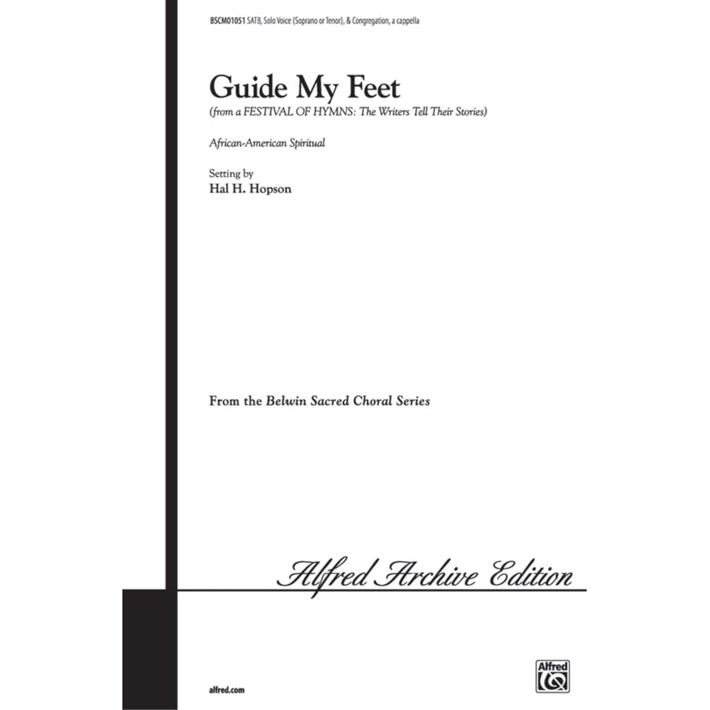 Guide My Feet (from A Festival of Hymns: The Writers Tell Their Stories) Choral Octavo. by African-American Spiritual 4-Part.