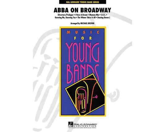ABBA on Broadway by Michael Brown. Concert Band - Sheet Music