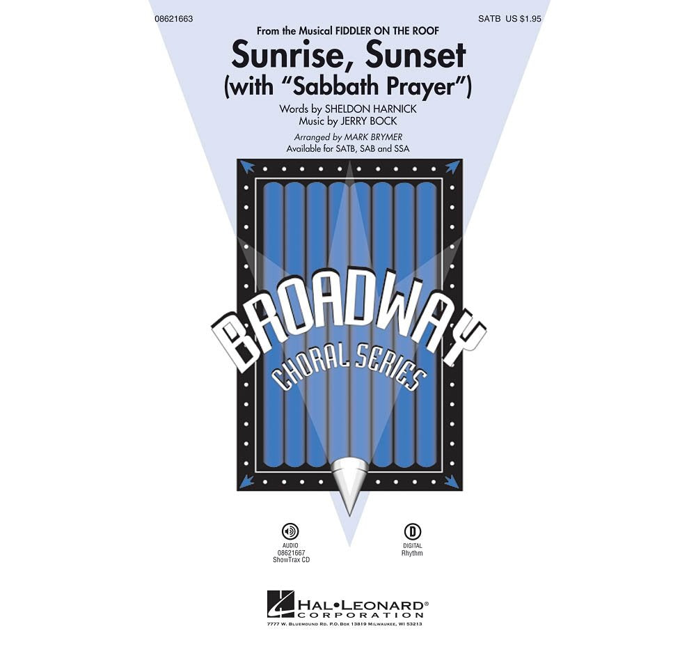 Sunrise, Sunset (with Sabbath Prayer) (from Fiddler on the Roof) SATB arranged by Mark Brymer [Sheet music]