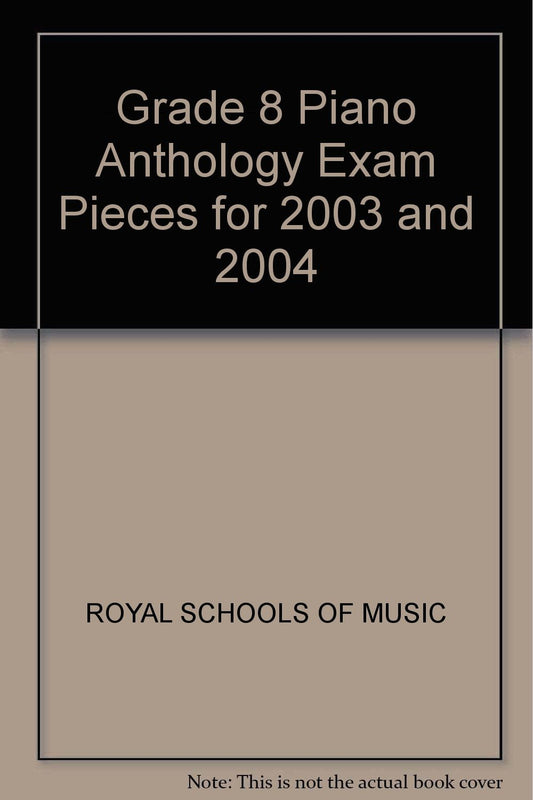 Grade 8 Piano Anthology Exam Pieces for 2003 and 2004 [Paperback] ROYAL SCHOOLS OF MUSIC